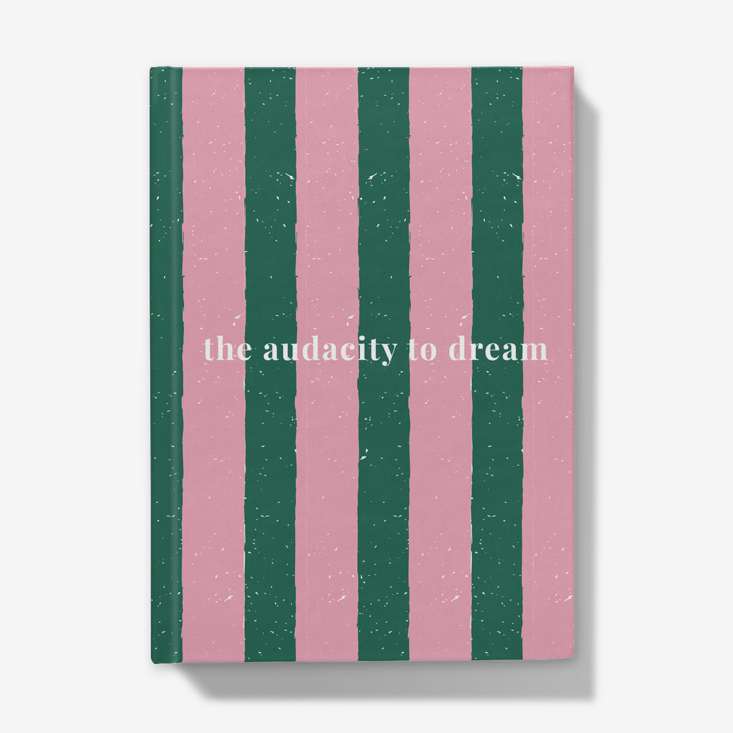 The Audacity to Dream Notebook