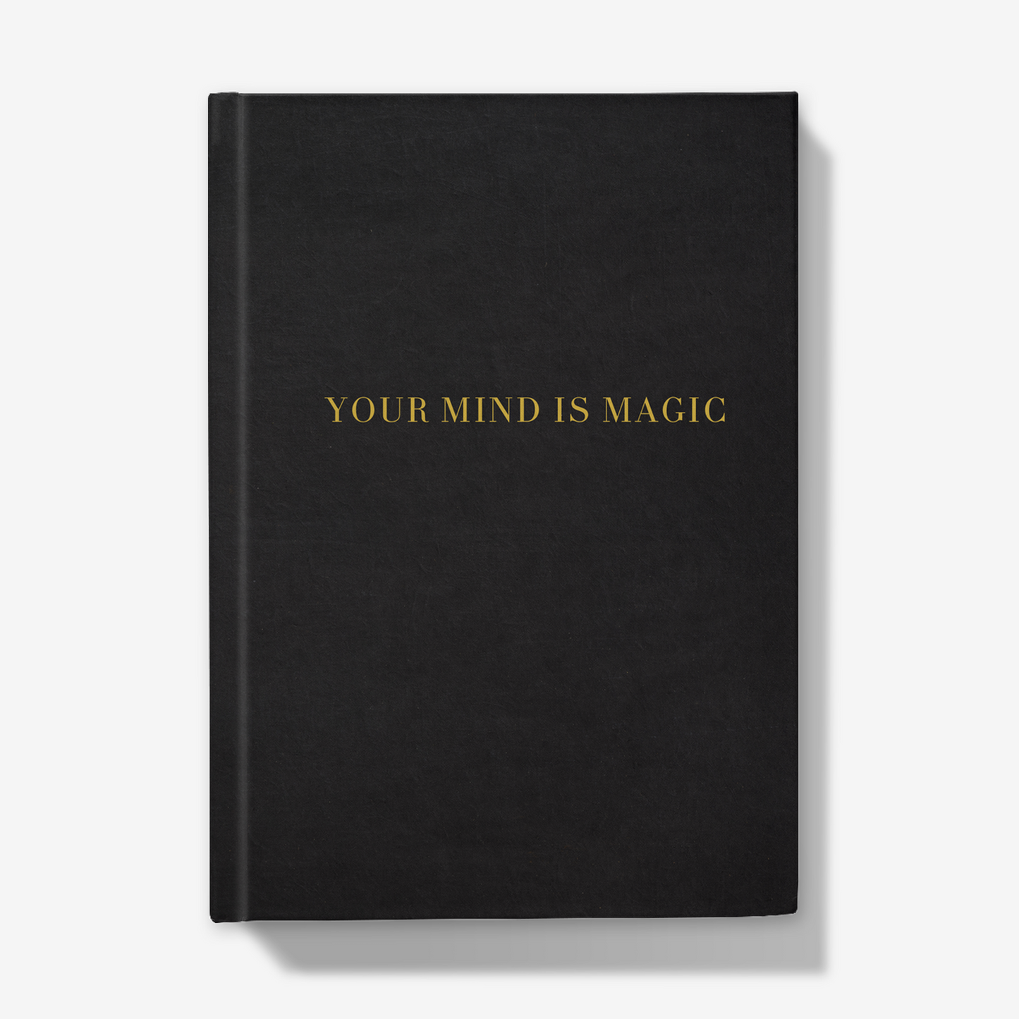 your mind is magic manifestation journal